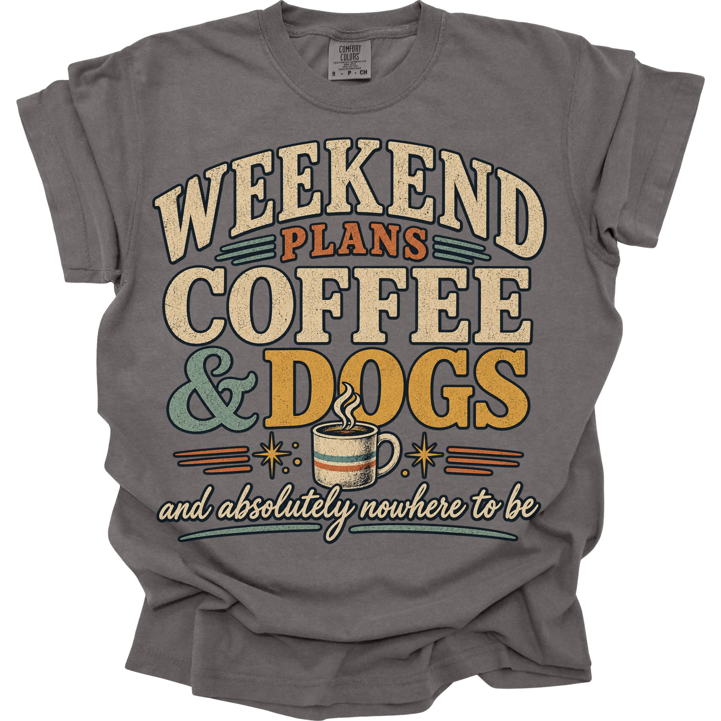 Coffee and Dogs Shirt, Funny Dog Lover Tee, Weekend Graphic Shirt, Dog Mom Gift