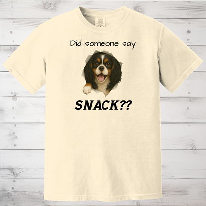 Did Someone Say Snack?? Funny Cavalier King Charles Spaniel Sweatshirt