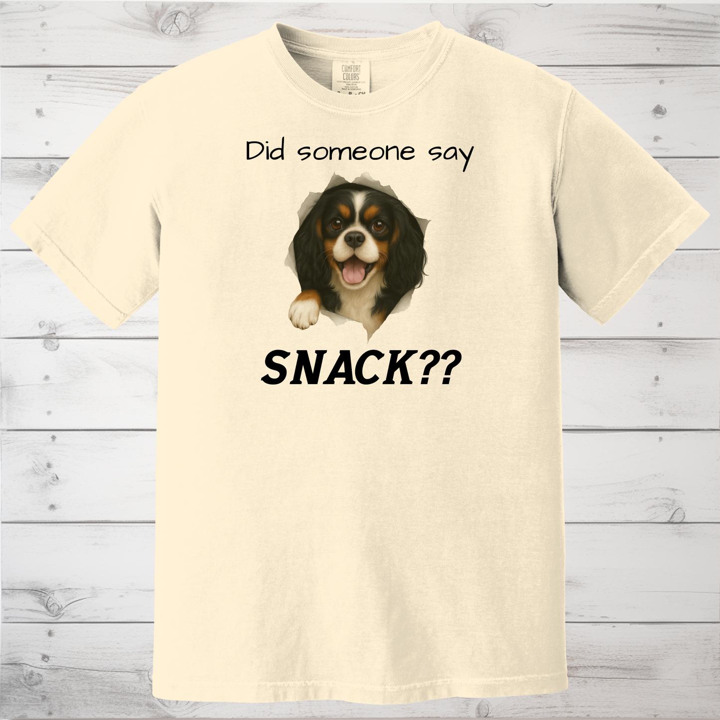 Did Someone Say Snack?? Funny Cavalier King Charles Spaniel Sweatshirt