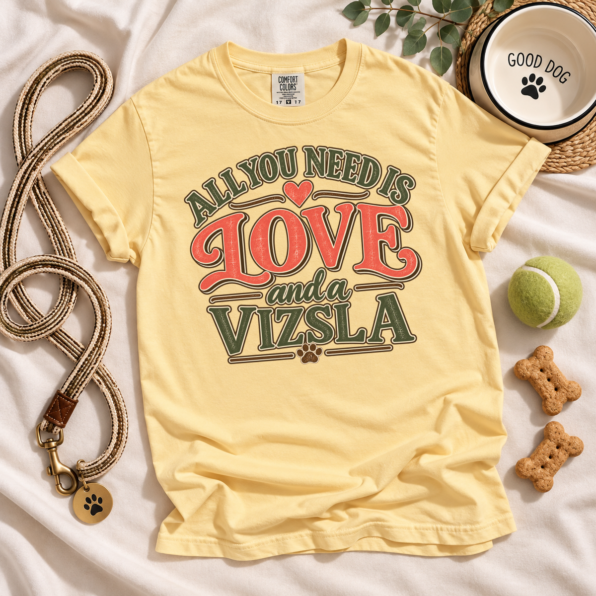 Vizsla Shirt, All You Need Is Love and a Vizsla