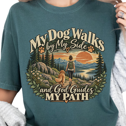 Christian Dog Mom Shirt, My Dog Walks by My Side, Faith Based Hiking Tee