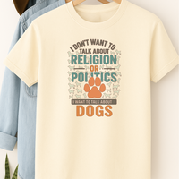 Load image into Gallery viewer, No Politics Just Dogs T-Shirt – Funny Dog Lover Tee for Peaceful Pet Conversations
