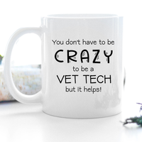 Load image into Gallery viewer, Crazy Vet Tech Mug, 11 oz and 15 oz Coffee Mug, Gift for Vet Tech

