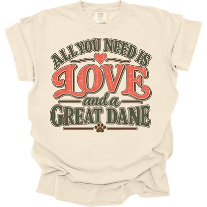 Great Dane Shirt, Great Dane Mom Gift, All You Need Is Love Dog Tee