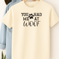 Load image into Gallery viewer, You Had Me at Woof T-Shirt – Funny Dog Lover Tee with Paw Print for Pet Parents &amp; Dog Moms
