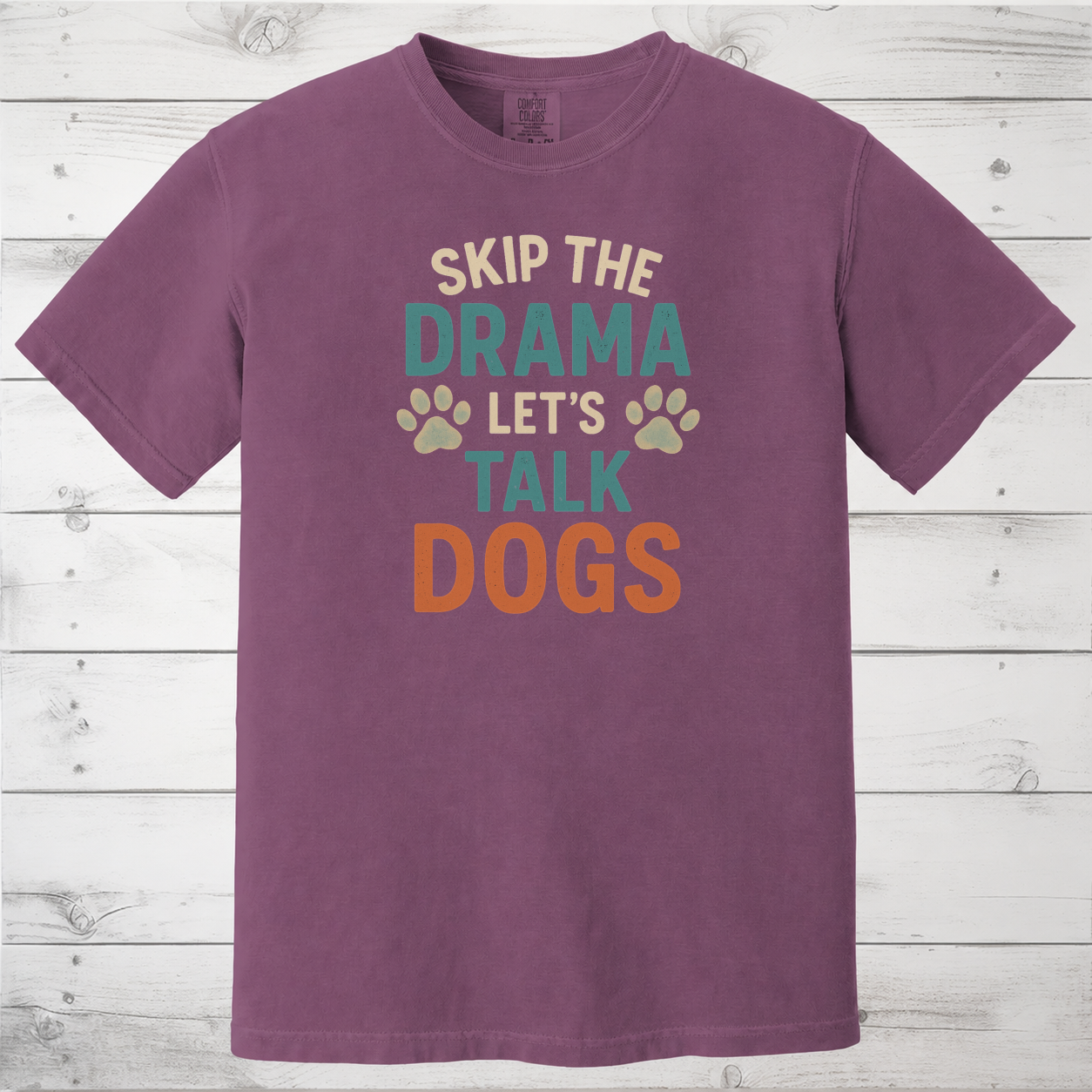 Skip the Drama Let’s Talk Dogs T-Shirt – Funny Dog Lover Tee for Pet Parents & Animal Lovers