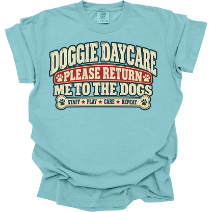 Dog Daycare Worker Shirt, Please Return Me to the Dogs, Funny Staff Gift