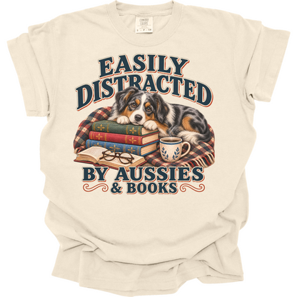 Australian Shepherd Shirt, Easily Distracted by Aussies and Books, Aussie Mom Book Lover Tee