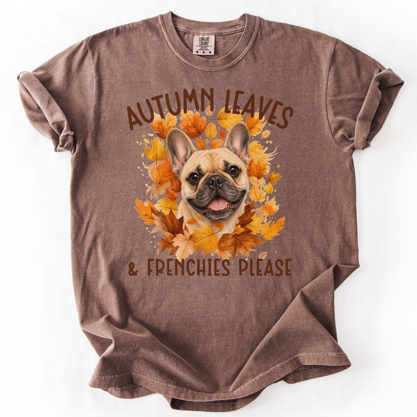 French Bulldog Mom Fall Shirt, Autumn Leaves & Frenchies Please  Description