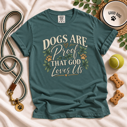 Christian Dog Lover Shirt, Dogs Are Proof God Loves Us, Comfort Colors Tee