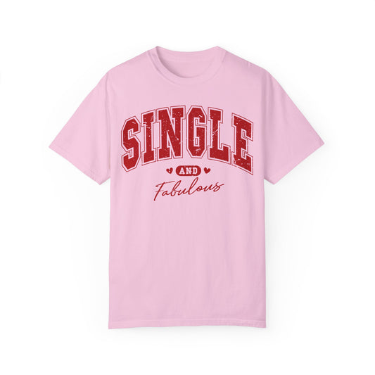 Valentine's Single and Fabulous Unisex T-shirt, Custom Colors, Gift for Singles, Unique Valentine's Day Tee, Couples Anti-Valentine Shirt