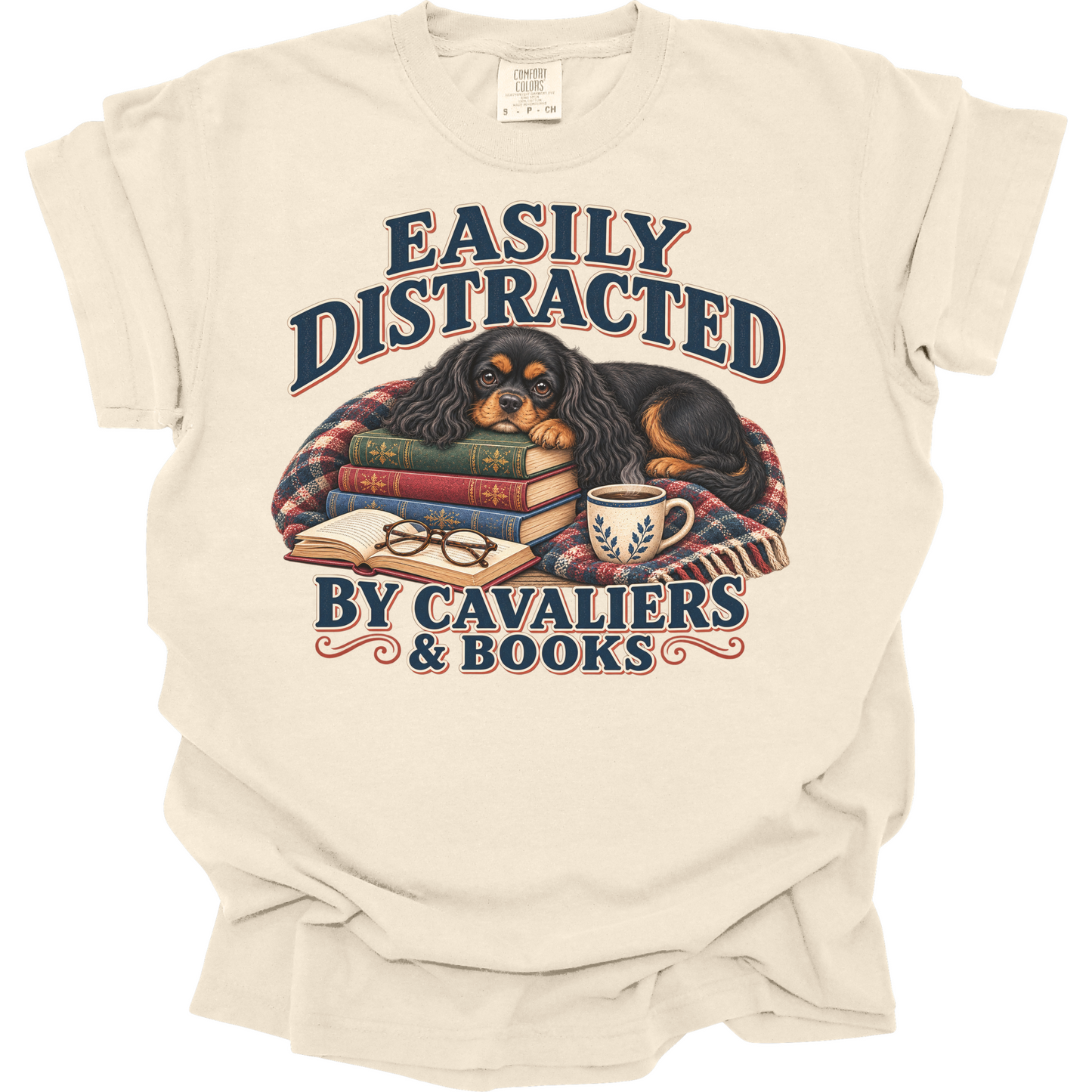 Black and Tan Cavalier Shirt, Easily Distracted by Cavaliers and Books, Dog Mom Book Lover Tee