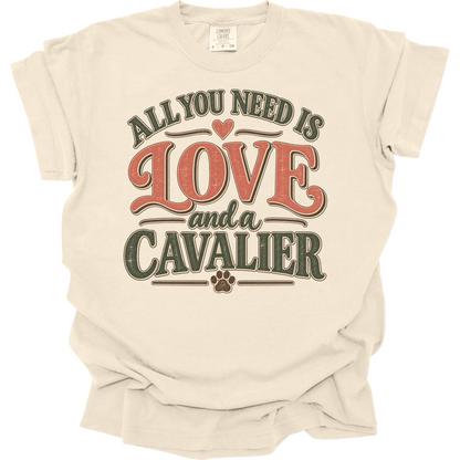 Cavalier King Charles Spaniel Shirt, Cavalier Mom Gift, All You Need Is Love Tee