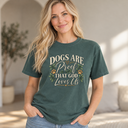 Christian Dog Lover Shirt, Dogs Are Proof God Loves Us, Comfort Colors Tee