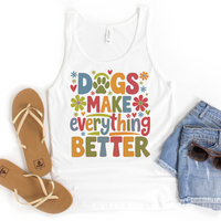 Load image into Gallery viewer, Dogs Make Everything Better Shirt
