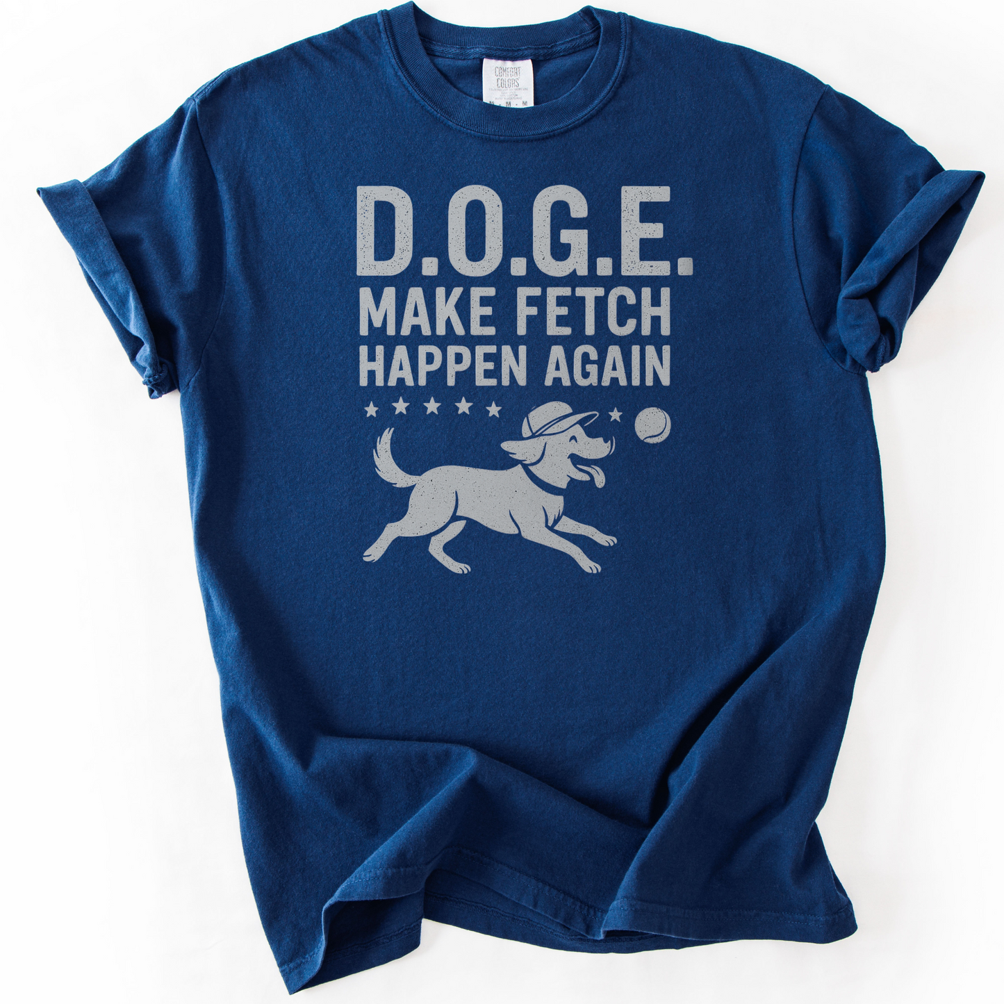 Dog Lover Shirt, Funny D.O.G.E. Make Fetch Happen Again Tee, Patriotic Dog Mom Gift, Fourth of July Tee