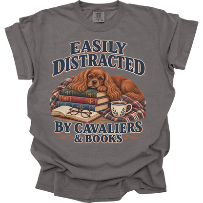 Ruby Cavalier Shirt, Easily Distracted by Cavaliers and Books, Cavalier Mom Book Lover Tee