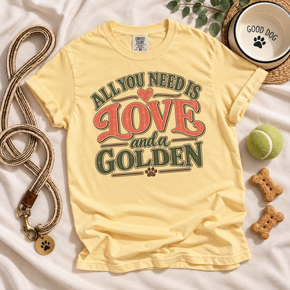 Golden Retriever Shirt, All You Need Is Love and a Golden