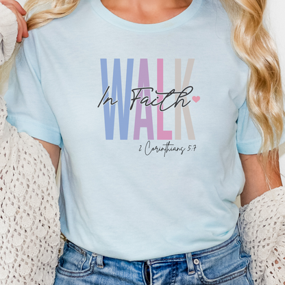 Faith Gift, Faith Shirt, Love and Grace Shirt, Christian Gift, Christian Shirts, Jesus, 2 Corinthians 5 7 verse shirt, Walk In Faith