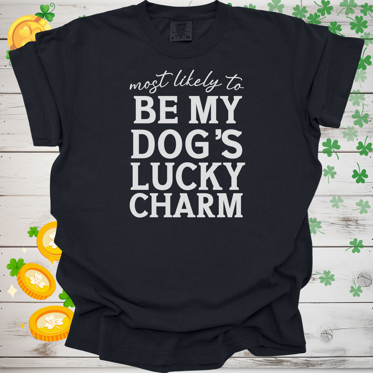 Most Likely to Be My Dogs Lucky Charm Shirt, Funny St. Patricks Day Dog Lover Tee, Cute Shamrock Pet Owner Gift, Irish Puppy Love