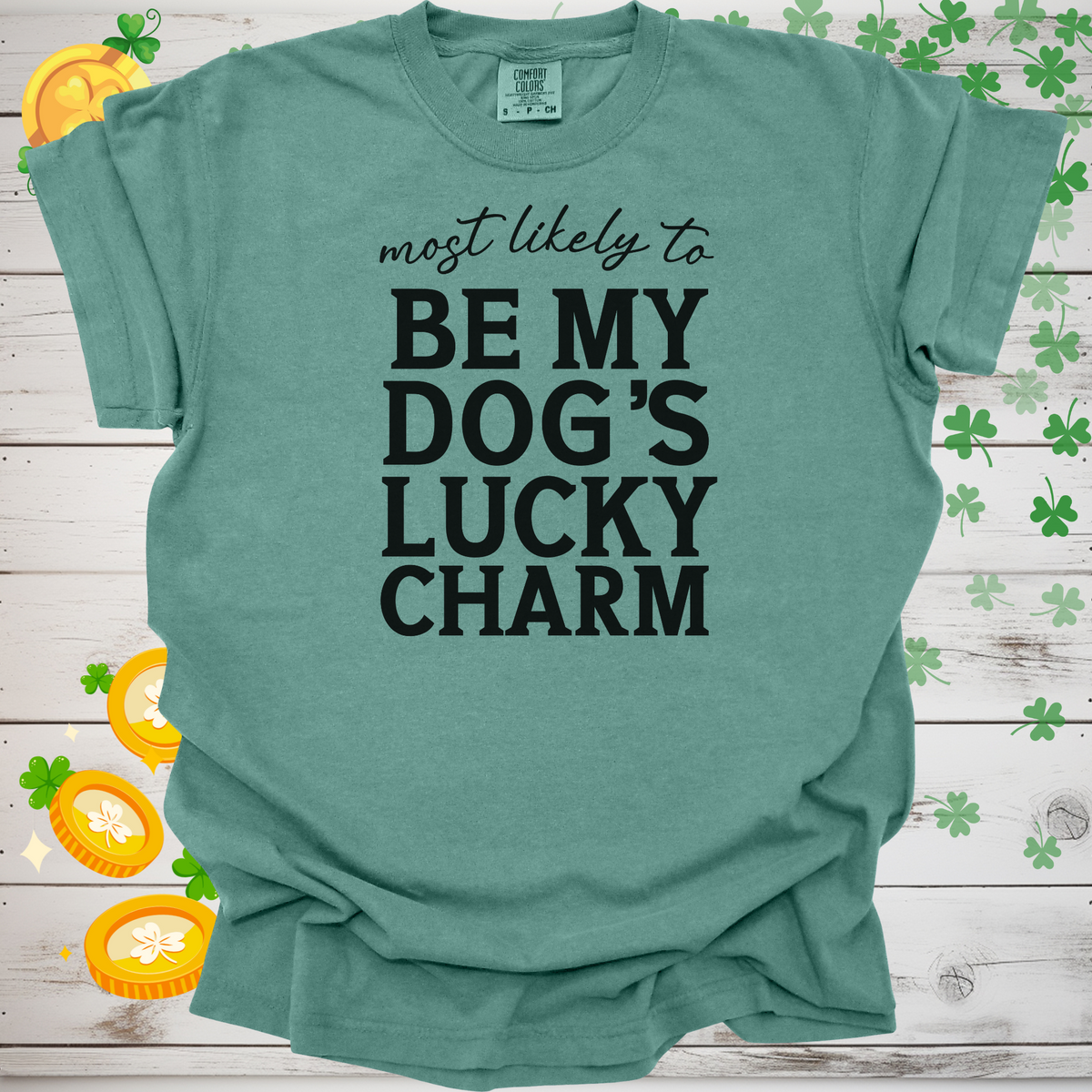 Most Likely to Be My Dogs Lucky Charm Shirt, Funny St. Patricks Day Dog Lover Tee, Cute Shamrock Pet Owner Gift, Irish Puppy Love