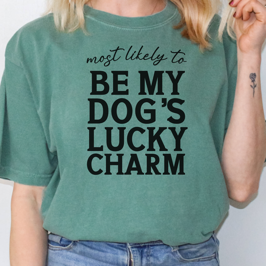 Most Likely to Be My Dogs Lucky Charm Shirt, Funny St. Patricks Day Dog Lover Tee, Cute Shamrock Pet Owner Gift, Irish Puppy Love