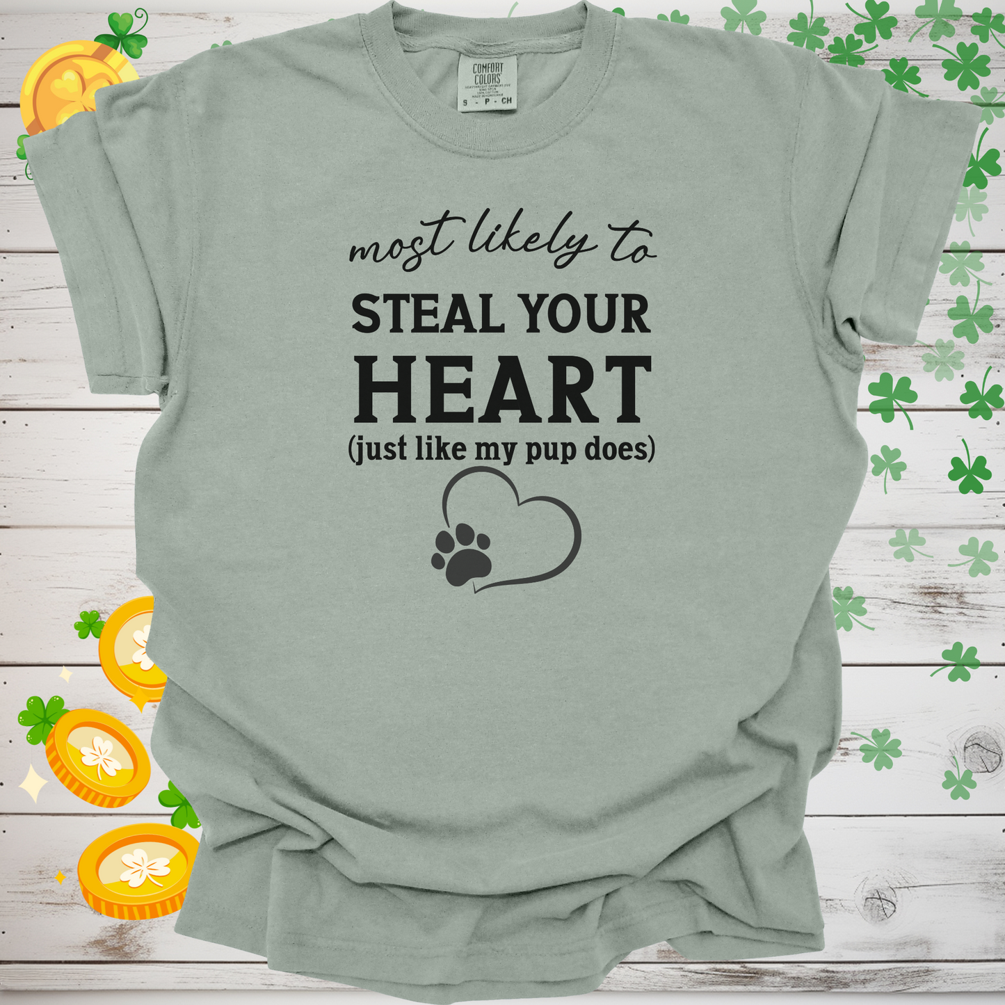 Most Likely to Steal Your Heart Shirt, Funny Dog Lover Tee, Cute Pet Parent Gift, Dog Mom Dog Dad Apparel, Puppy Love T-Shirt