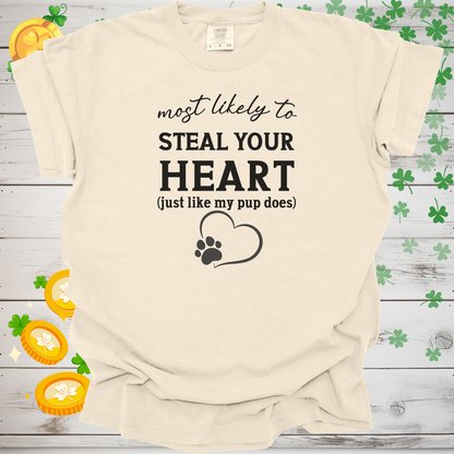 Most Likely to Steal Your Heart Shirt, Funny Dog Lover Tee, Cute Pet Parent Gift, Dog Mom Dog Dad Apparel, Puppy Love T-Shirt