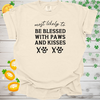 Load image into Gallery viewer, Most Likely to Be Blessed with Paws and Kisses Shirt, Funny Dog Lover Tee, Cute Pet Parent Gift, Dog Mom Dog Dad Apparel

