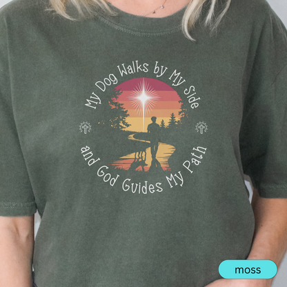 My Dog Walks by My Side and God Guides My Path Shirt, Christian Dog Lover Tee, Faith and Dog Mom Gift, Inspirational Pet Owner Shirt 🐾✝️