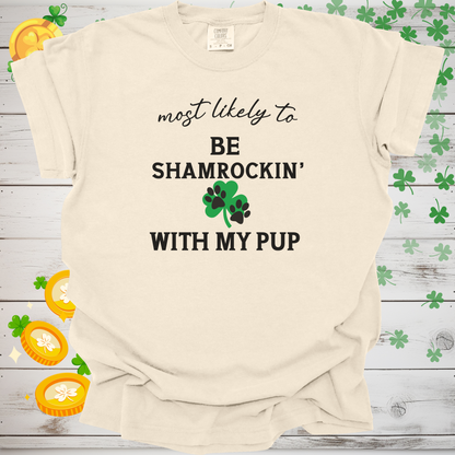 Most Likely to Be Shamrockin’ with My Pup Shirt, Funny St. Patrick’s Day Dog Lover Tee, Lucky Shamrock Pet Owner Gift, Irish Dog Mom Shirt 🍀🐶