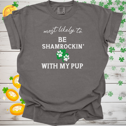 Most Likely to Be Shamrockin’ with My Pup Shirt, Funny St. Patrick’s Day Dog Lover Tee, Lucky Shamrock Pet Owner Gift, Irish Dog Mom Shirt 🍀🐶