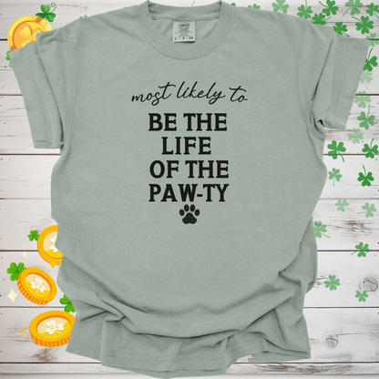 Most Likely to Be the Life of the Paw-ty Shirt, Funny Dog Lover Tee, Cute Pet Parent Gift, Dog Mom Dog Dad Apparel, Party Animal Shirt 🐾🎉