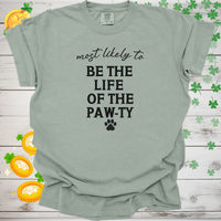 Load image into Gallery viewer, Most Likely to Be the Life of the Paw-ty Shirt, Funny Dog Lover Tee, Cute Pet Parent Gift, Dog Mom Dog Dad Apparel, Party Animal Shirt 🐾🎉
