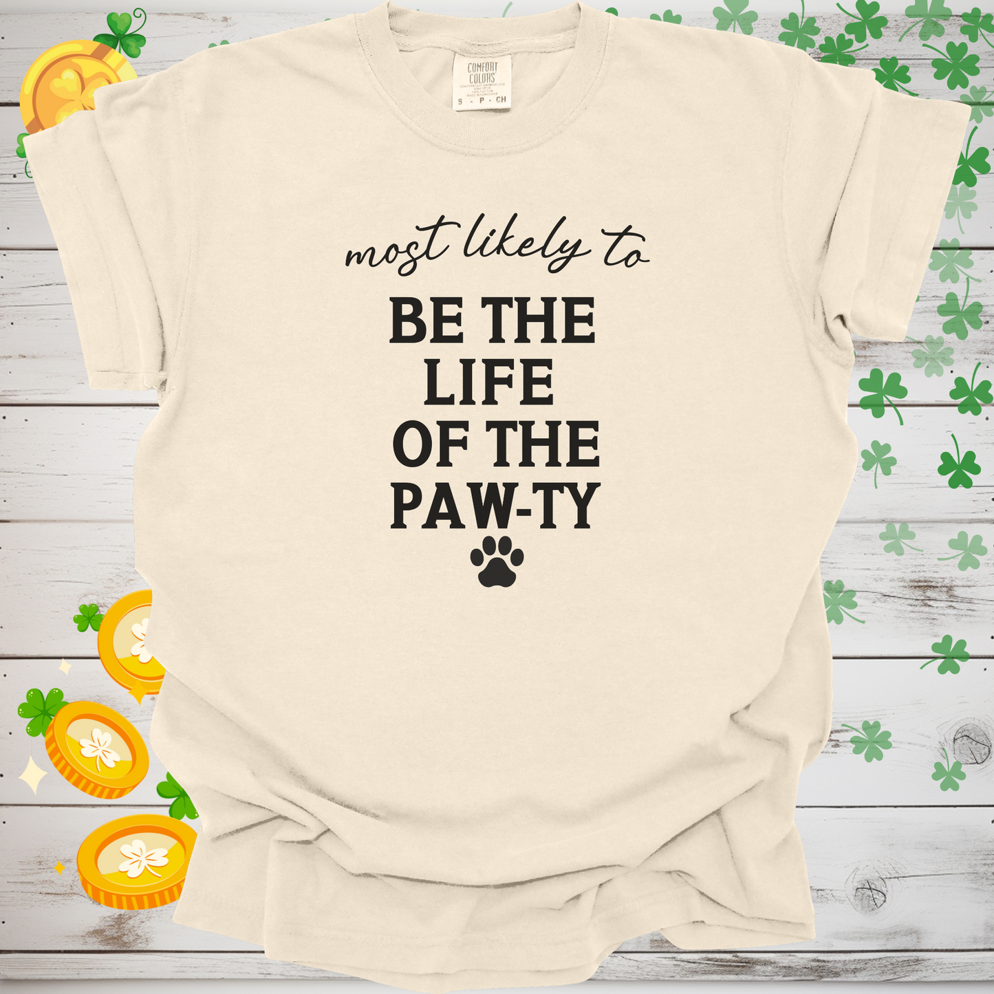 Most Likely to Be the Life of the Paw-ty Shirt, Funny Dog Lover Tee, Cute Pet Parent Gift, Dog Mom Dog Dad Apparel, Party Animal Shirt 🐾🎉