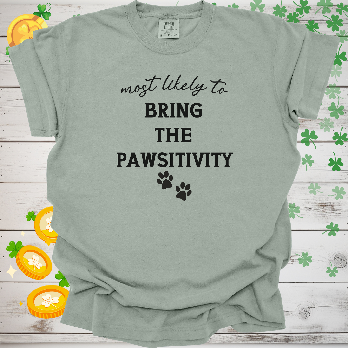 Most Likely to Bring the Pawsitivity Shirt, Funny Dog Lover Tee, Cute Pet Parent Gift, Dog Mom Dog Dad Apparel, Happy Puppy Shirt 🐾✨