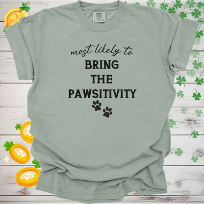 Most Likely to Bring the Pawsitivity Shirt, Funny Dog Lover Tee, Cute Pet Parent Gift, Dog Mom Dog Dad Apparel, Happy Puppy Shirt 🐾✨