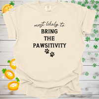 Load image into Gallery viewer, Most Likely to Bring the Pawsitivity Shirt, Funny Dog Lover Tee, Cute Pet Parent Gift, Dog Mom Dog Dad Apparel, Happy Puppy Shirt 🐾✨
