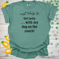 Load image into Gallery viewer, Most Likely to Get Lucky with My Dog on the Couch! Shirt, Funny Dog Lover Tee, Cute Pet Parent Gift, Dog Mom Dog Dad Apparel, Happy Puppy Shirt 🐾✨
