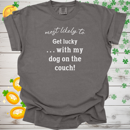 Most Likely to Get Lucky with My Dog on the Couch! Shirt, Funny Dog Lover Tee, Cute Pet Parent Gift, Dog Mom Dog Dad Apparel, Happy Puppy Shirt 🐾✨
