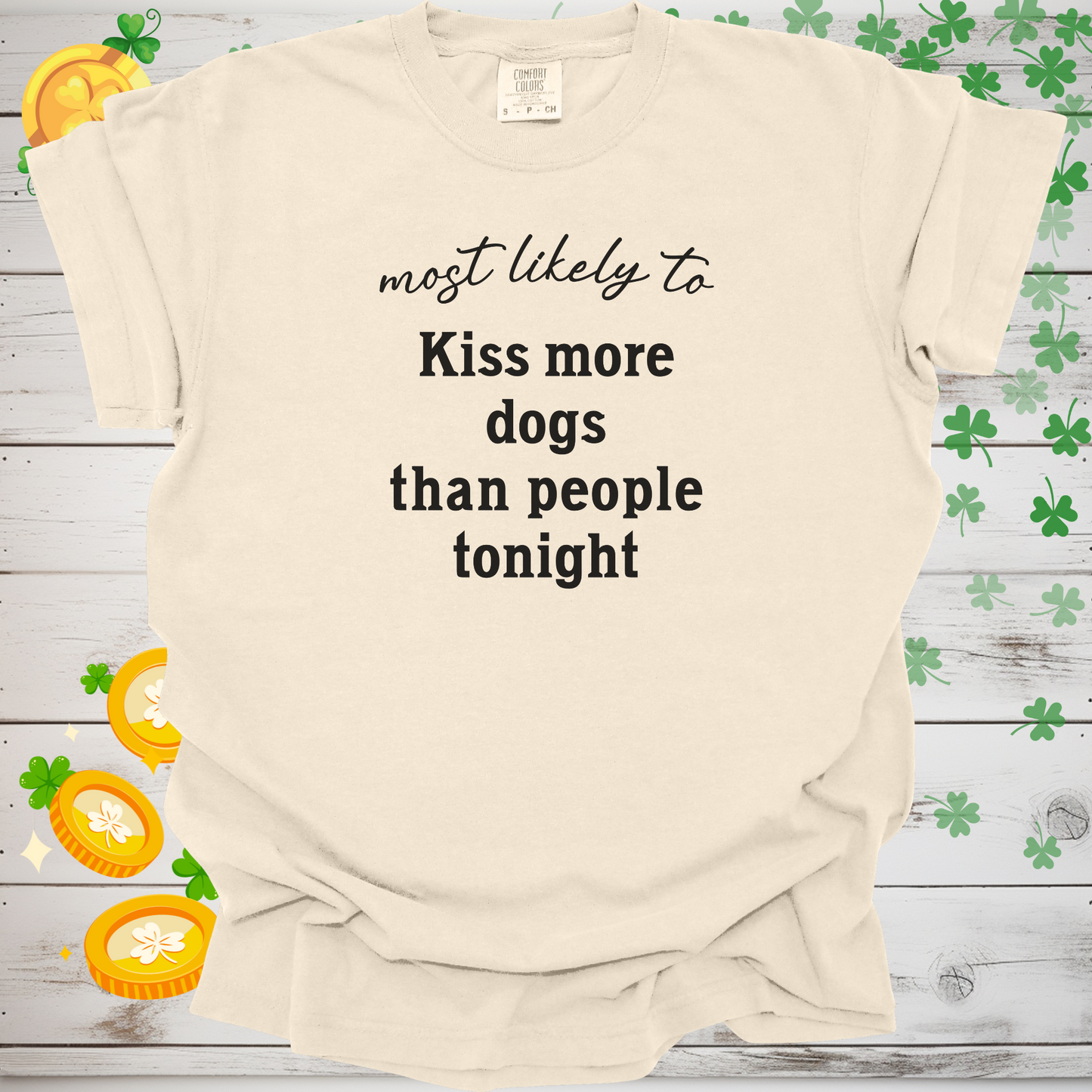 Most Likely to Kiss More Dogs Than People Tonight Shirt, Funny Dog Lover Tee, Pet Parent Gift, Dog Mom Dog Dad Apparel 🐾😘