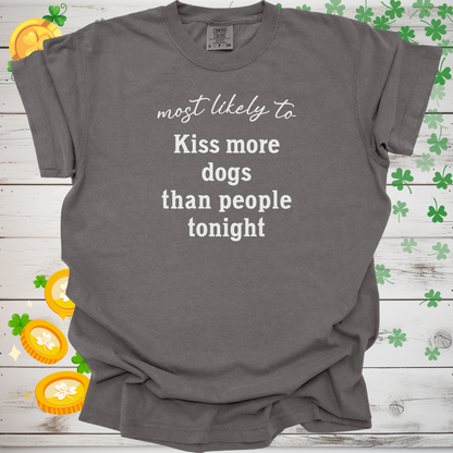 Most Likely to Kiss More Dogs Than People Tonight Shirt, Funny Dog Lover Tee, Pet Parent Gift, Dog Mom Dog Dad Apparel 🐾😘