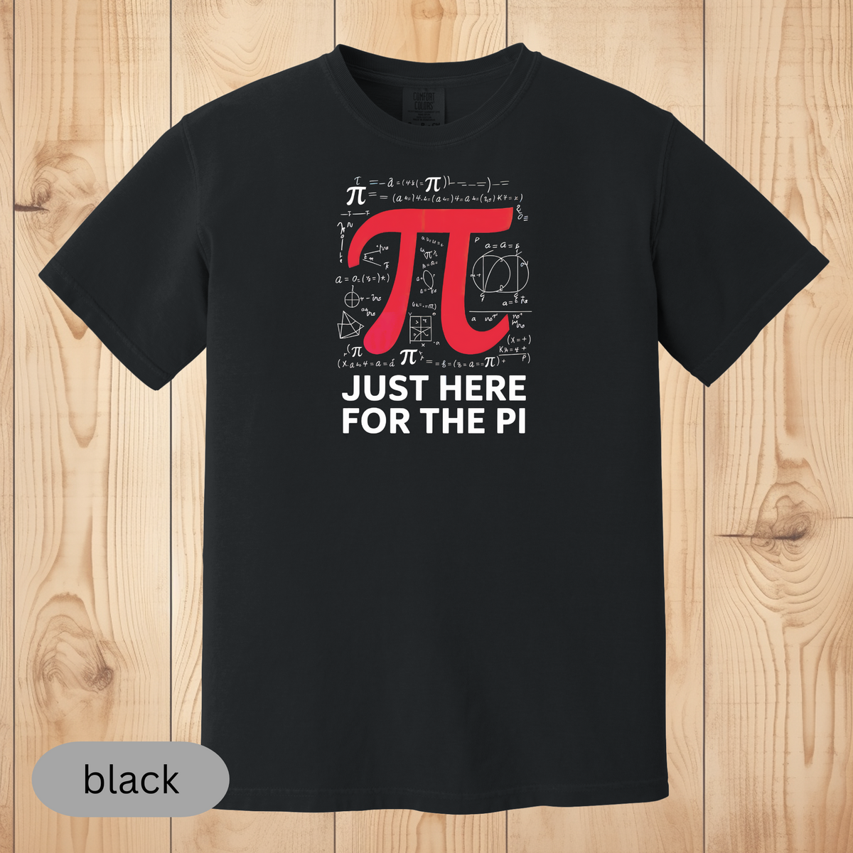 Just Here for the Pi T-Shirt, Funny Math Lover Tee, Pi Day Shirt, Geeky Gift for Teachers & Students, Math Humor Apparel, PI Day Shirt