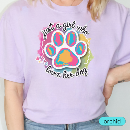Just a Girl Who Loves Her Dog T-Shirt, Cute & Colorful Dog Mom Gift, Paw Print Shirt for Pet Lovers, Girly Dog Lover Tee