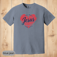 Load image into Gallery viewer, Jesus The Way The Truth The Life Christian T-Shirt, Faith-Based Bible Verse Shirt, Religious Gift for Believers, Comfort Colors Shirt
