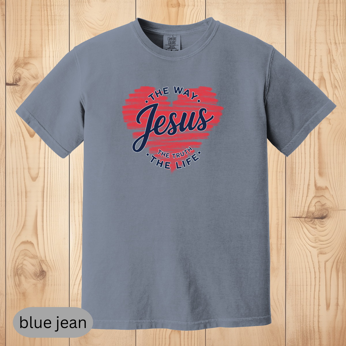 Jesus The Way The Truth The Life Christian T-Shirt, Faith-Based Bible Verse Shirt, Religious Gift for Believers, Comfort Colors Shirt