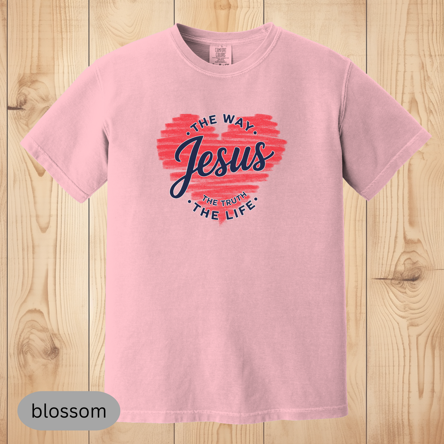 Jesus The Way The Truth The Life Christian T-Shirt, Faith-Based Bible Verse Shirt, Religious Gift for Believers, Comfort Colors Shirt