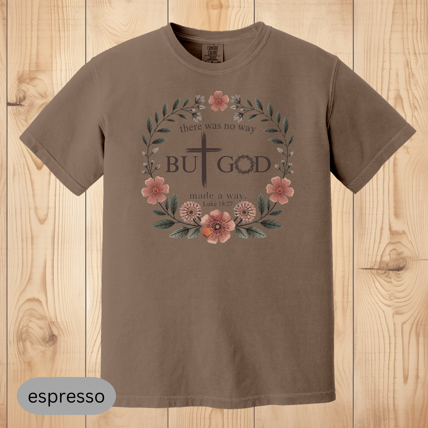 Christian T-Shirt, But God Made a Way, Faith-Based Scripture Tee, Bible Verse Shirt, Religious Gift for Women, Inspirational Tee