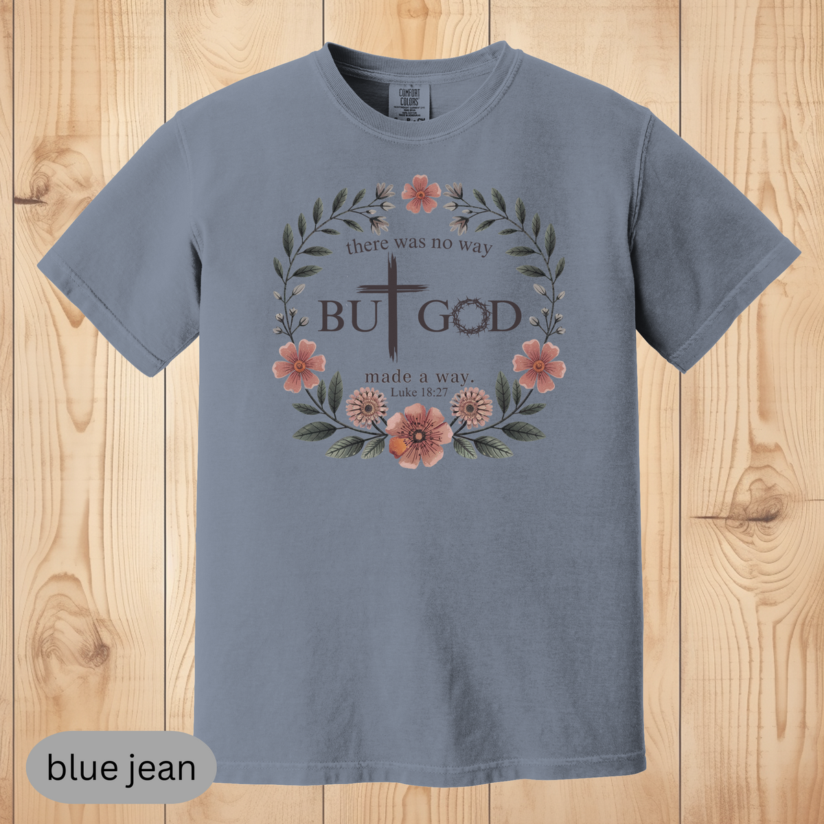 Christian T-Shirt, But God Made a Way, Faith-Based Scripture Tee, Bible Verse Shirt, Religious Gift for Women, Inspirational Tee