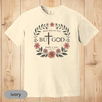 Load image into Gallery viewer, Christian T-Shirt, But God Made a Way, Faith-Based Scripture Tee, Bible Verse Shirt, Religious Gift for Women, Inspirational Tee
